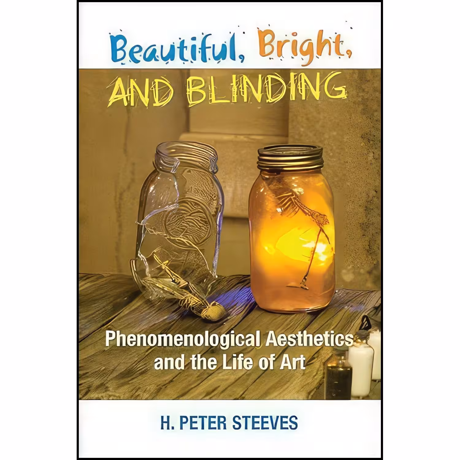 کتاب زبان اصلی Beautiful Bright and Blinding اثر H Peter Steeves