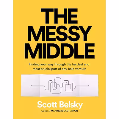کتاب Messy Middle Mrexp اثر Scott Belsky انتشارات Penguin Random House USA Ex
