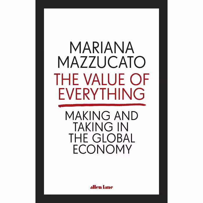 کتاب The Value of Everything اثر Mariana Mazzucato انتشارات ALLEN LANE