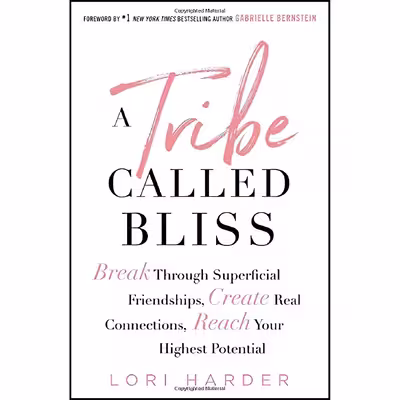 کتاب A Tribe Called Bliss اثر Lori Harder انتشارات Gallery Books