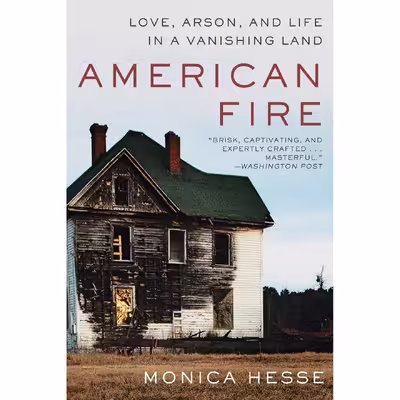 کتاب American Fire اثر Monica Hesse انتشارات W. W. Norton &amp; Company