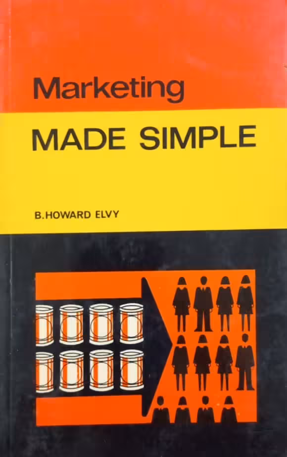 Marketing: made simple | B.Howard Elvy