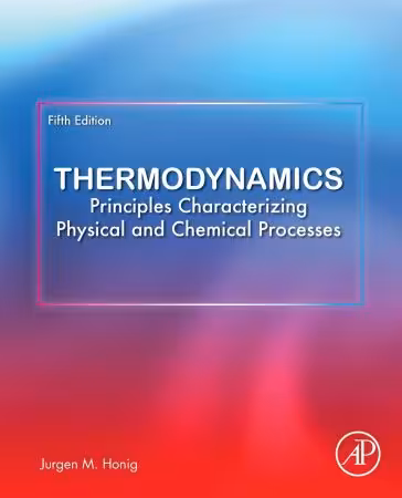 خرید و دانلود نسخه کامل کتاب Thermodynamics: Principles Characterizing Physical and Chemical Processes