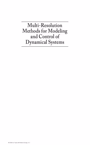 خرید و دانلود نسخه کامل کتاب Multi-Resolution Methods for Modeling and Control of Dynamical Systems (Chapman &amp; Hall CRC Applied Mathematics &amp; Nonlinear Science)
