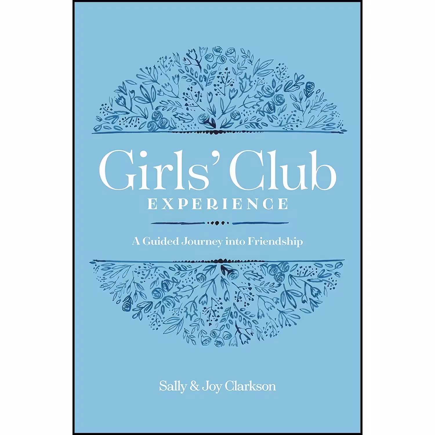 کتاب زبان اصلی Girls Club Experience اثر Sally Clarkson and Joy Clarkson