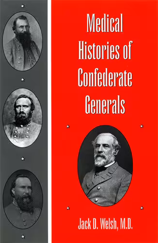 خرید و دانلود نسخه کامل کتاب Medical Histories of Confederate Generals