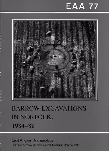 خرید و دانلود نسخه کامل کتاب Barrow Excavations in Norfolk, 1984-88