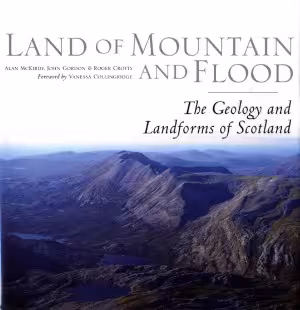 خرید و دانلود نسخه کامل کتاب Land of Mountain and Flood The Geology and Landforms of Scotland