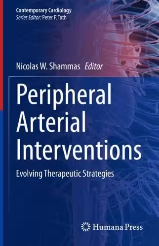 خرید و دانلود نسخه کامل کتاب Peripheral Arterial Interventions: Evolving Therapeutic Strategies