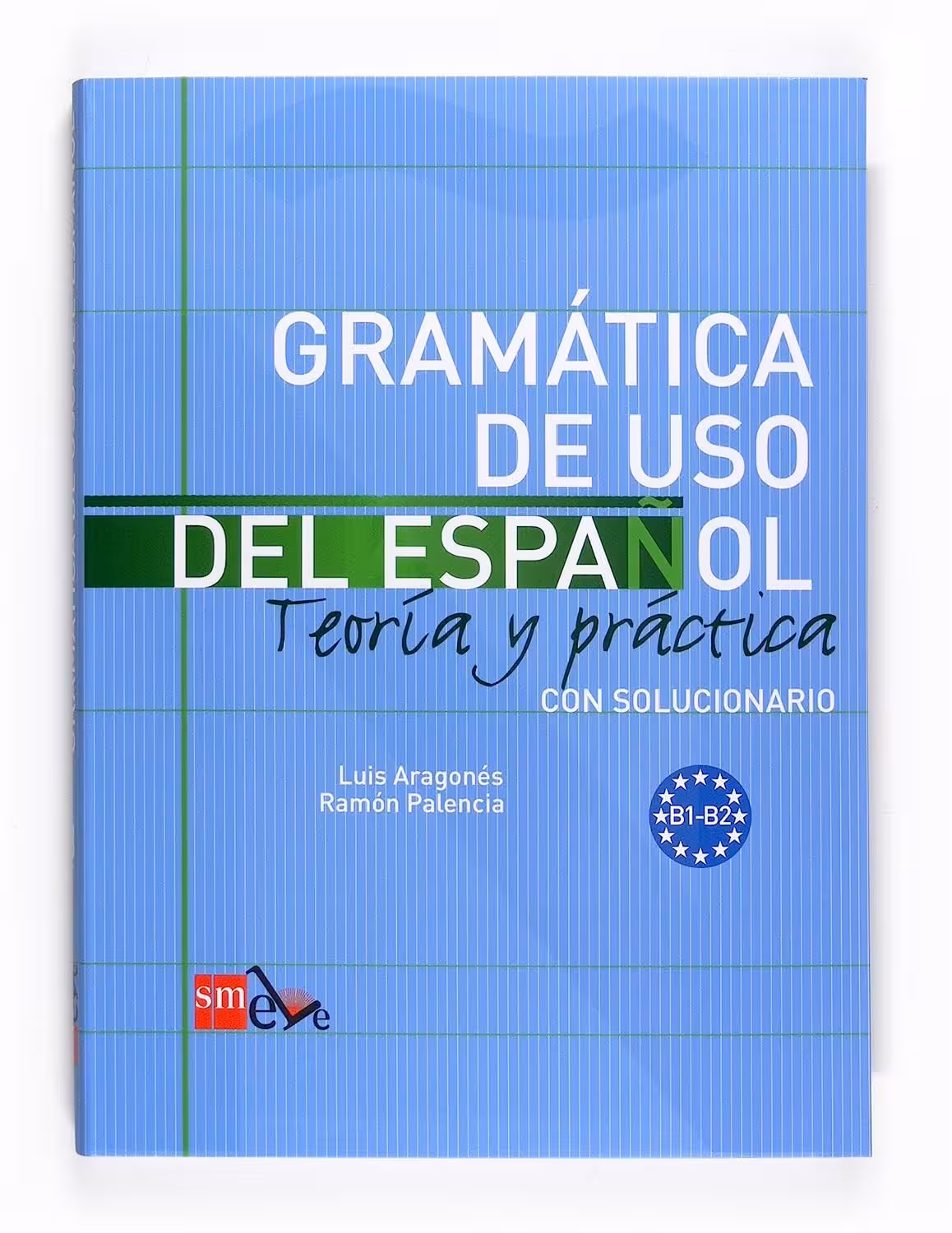 GRAMATICA DE USO DEL ESPANOL B1-B2