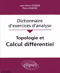 خرید و دانلود نسخه کامل کتاب Dictionnaire d’exercices d’analyse: topologie et calcul différentiel