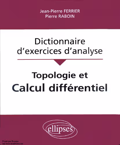 خرید و دانلود نسخه کامل کتاب Dictionnaire d’exercices d’analyse: topologie et calcul différentiel
