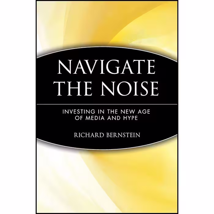 کتاب زبان اصلی Navigate the Noise اثر Richard Bernstein