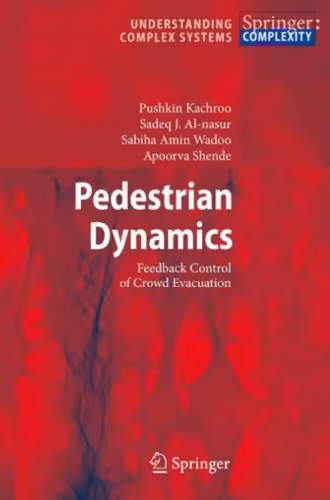 خرید و دانلود نسخه کامل کتاب Pedestrian Dynamics Feedback Control of Crowd Evacuation Understanding Complex Systems