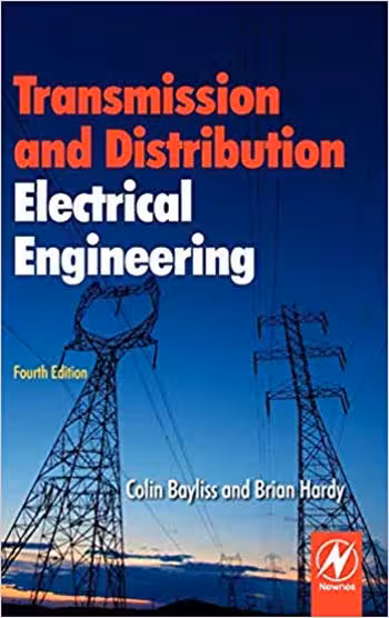  دانلود کتاب Transmission and Distribution Electrical Engineering 4th Edition, 2011 - دانلود کتاب های دانشگاهی