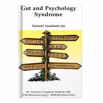 خرید و دانلود نسخه کامل کتاب Gut and Psychology Syndrome Natural Treatment for Autism, ADDADHD, Dyslexia, Dyspraxia, Depression, Schizophrenia by Natasha Campbell-McBride