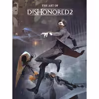 The Art of Dishonored 2 (2016)