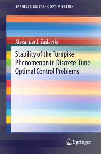 خرید و دانلود نسخه کامل کتاب Stability of the Turnpike Phenomenon in Discrete-Time Optimal Control Problems