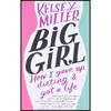 کتاب Big Girl اثر Kelsey Miller انتشارات Grand Central Publishing