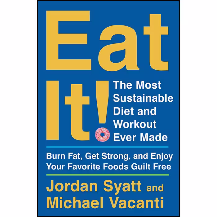 کتاب Eat It! اثر Jordan Syatt and Michael Vacanti انتشارات Harper Wave