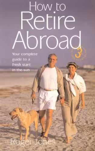 خرید و دانلود نسخه کامل کتاب How to Retire Abroad: Your Complete Guide to a Fresh Start in the Sun