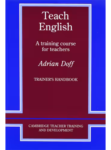کتاب Teach English Trainers handbook A Training Course for Teachers (Cambridge Teacher Training and Development)