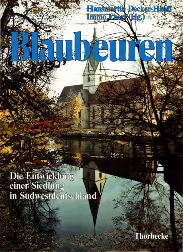 خرید و دانلود نسخه کامل کتاب Blaubeuren - Die Entwicklung einer Siedlung in Südwestdeutschland