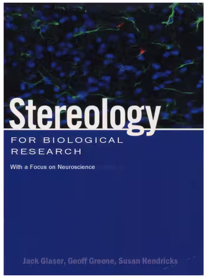 خرید و دانلود نسخه کامل کتاب Stereology for Biological Research with a Focus on Neuroscience