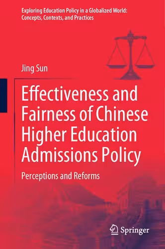 خرید و دانلود نسخه کامل کتاب Effectiveness and Fairness of Chinese Higher Education Admissions Policy: Perceptions and Reforms