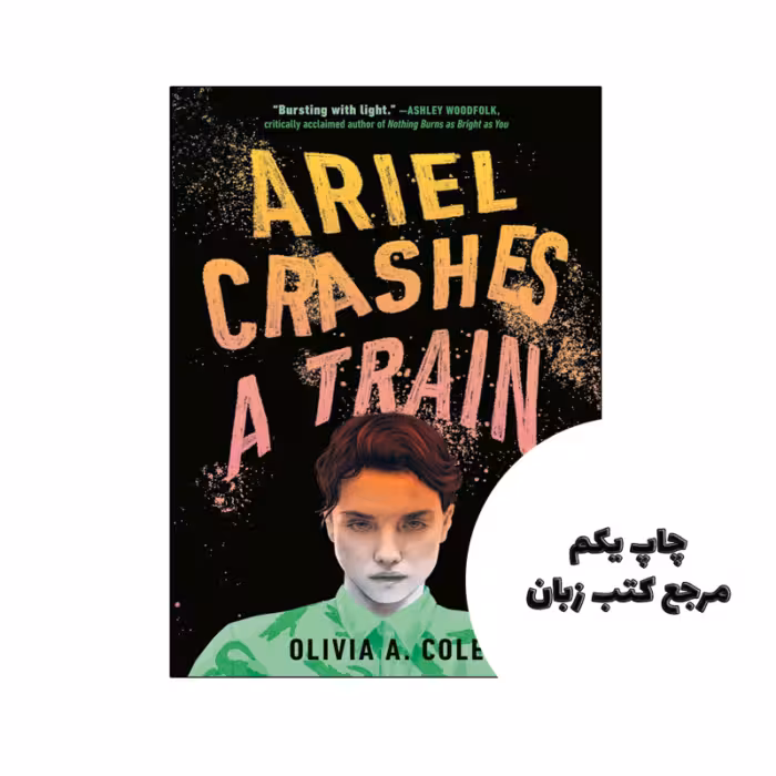 کتاب Ariel Crashes a Train (رمان تصادف آریل با قطار) متن کامل بدون حذفیات