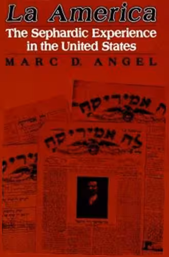 خرید و دانلود نسخه کامل کتاب La America: The Sephardic Experience in the United States