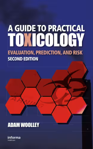 خرید و دانلود نسخه کامل کتاب A Guide to Practical Toxicology: Evaluation, Prediction, and Risk
