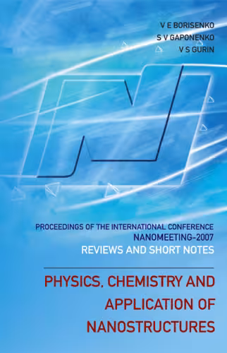 خرید و دانلود نسخه کامل کتاب Physics, Chemistry and Application of Nanostructures: Reviews and Short Notes to Nanomeeting 2007