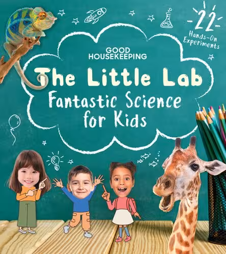 خرید و دانلود نسخه کامل کتاب Good Housekeeping The Little Lab: Fantastic Science for Kids