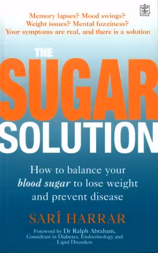 خرید و دانلود نسخه کامل کتاب The Sugar Solution: How to balance your blood sugar to lose weight and prevent disease