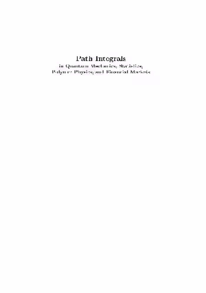 خرید و دانلود نسخه کامل کتاب Path integrals in quantum mechanics, statistics, polymer physics, and financial markets