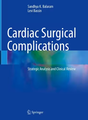 خرید و دانلود نسخه کامل کتاب Cardiac Surgical Complications: Strategic Analysis and Clinical Review