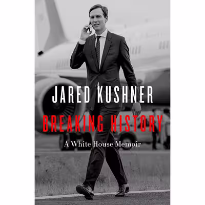 کتاب Breaking History اثر Jared Kushner انتشارات Broadside Books