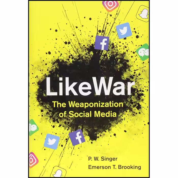 کتاب LikeWar اثر P. W. Singer and Emerson T. Brooking انتشارات Eamon Dolan/Houghton Mifflin Harcourt