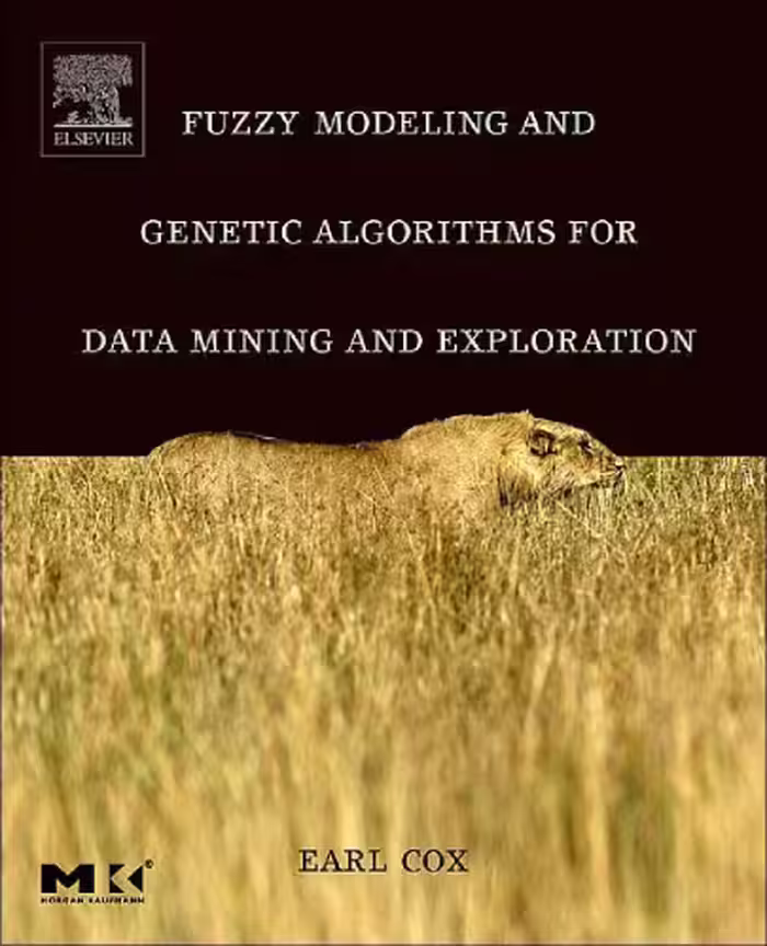 خرید و دانلود نسخه کامل کتاب Fuzzy Modeling and Genetic Algorithms for Data Mining and Exploration (The Morgan Kaufmann Series in Data Management Systems)