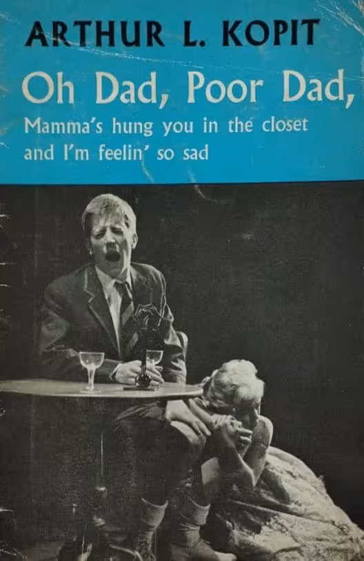 Oh Dad, Poor Dad | Arthur Kopit
