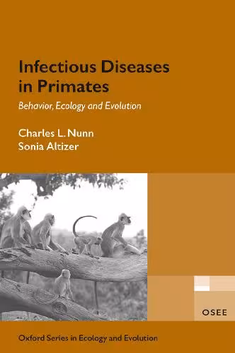 خرید و دانلود نسخه کامل کتاب Infectious Diseases In Primates; Behavior, Ecology And Evolution (Osee)