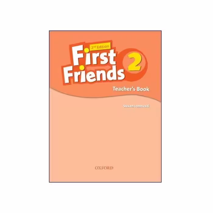 کتاب معلم فرست فرندز دو ویرایش دوم بریتیش First Friends English 2 Teacher's Book 2nd Edition