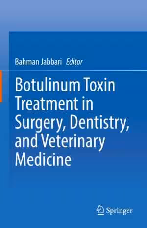 [PDF] دانلود کتاب Botulinum Toxin Treatment In Surgery, Dentistry, And Veterinary Medicine, 2020