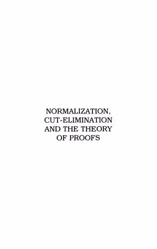 خرید و دانلود نسخه کامل کتاب Normalization, Cut-Elimination, and the Theory of Proofs