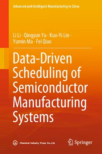 خرید و دانلود نسخه کامل کتاب Data-Driven Scheduling of Semiconductor Manufacturing Systems
