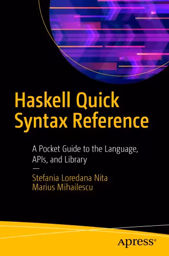 خرید و دانلود نسخه کامل کتاب Haskell Quick Syntax Reference: A Pocket Guide to the Language, APIs, and Library