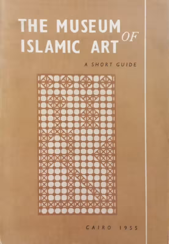 The Museum Of Islamic Art: A Short Guide | Mohamed Mostafa