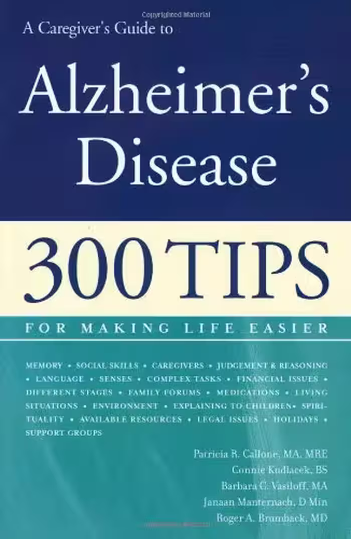 خرید و دانلود نسخه کامل کتاب A Caregiver's Guide to Alzheimer's Disease: 300 Tips for Making Life Easier - Original PDF