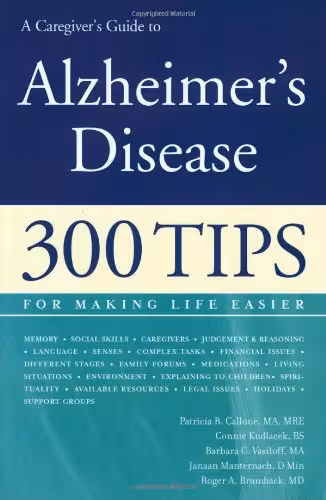 خرید و دانلود نسخه کامل کتاب A Caregiver's Guide to Alzheimer's Disease: 300 Tips for Making Life Easier - Original PDF